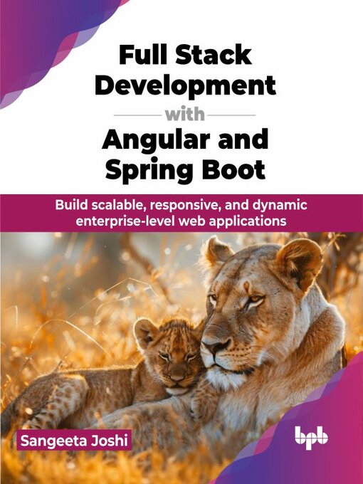 Title details for Full Stack Development with Angular and Spring Boot by Sangeeta Joshi - Available